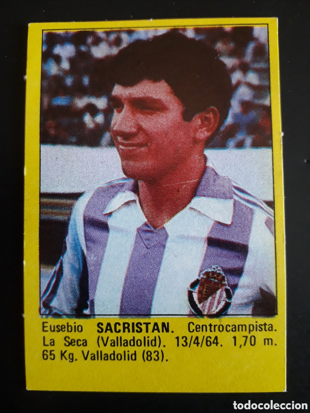 Cromos de Futebol: EUSEBIO SACRIST&Aacute;N, VALLADOLID SUPER F&Uacute;TBOL 84 83-84 1983-1984 ROLL&Aacute;N DESPEGADO PEDIDO M&Iacute;NIMO 3&euro;