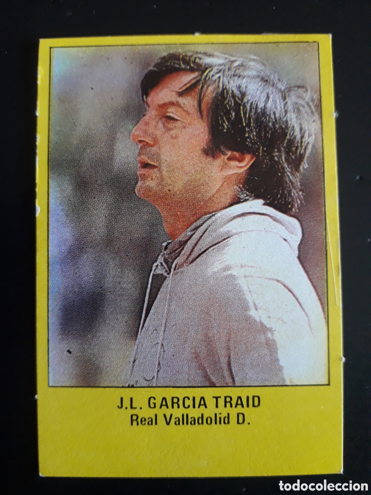 Cromos de Futebol: J L GARC&Iacute;A TRAID, VALLADOLID SUPER F&Uacute;TBOL 84 83-84 1983-1984 ROLL&Aacute;N DESPEGADO PEDIDO M&Iacute;NIMO 3&euro;