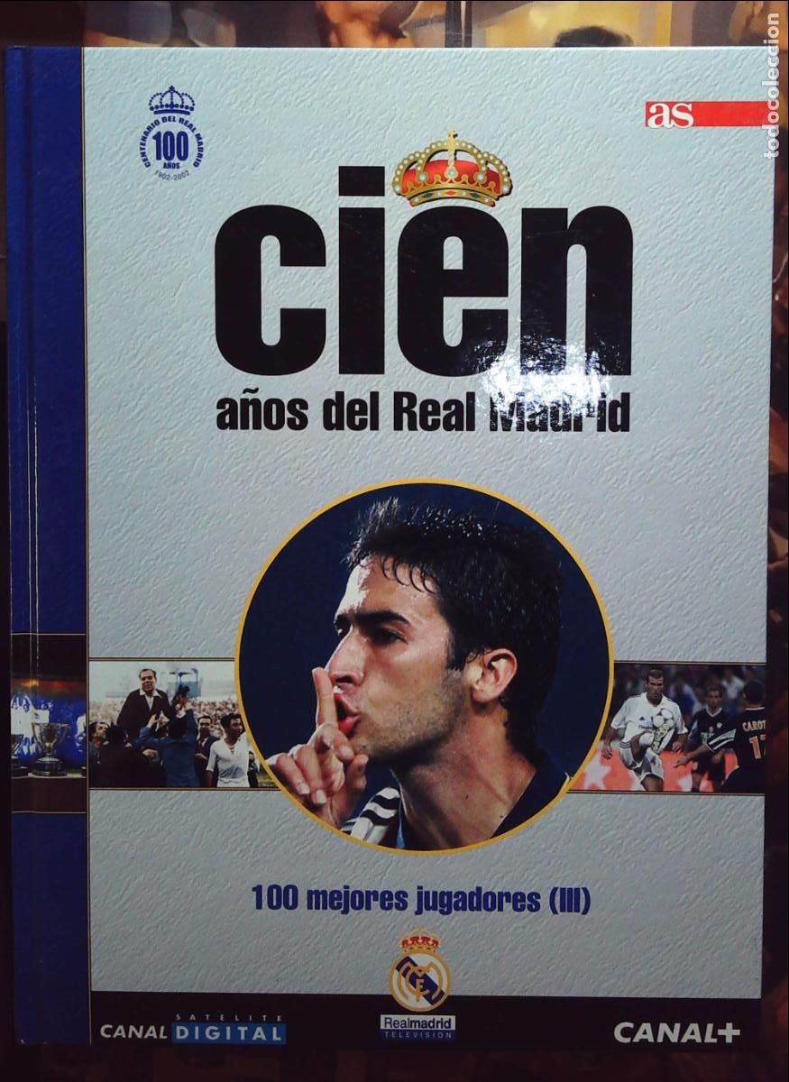 Football Stickers: 100 a&ntilde;os del real madrid tomo 3