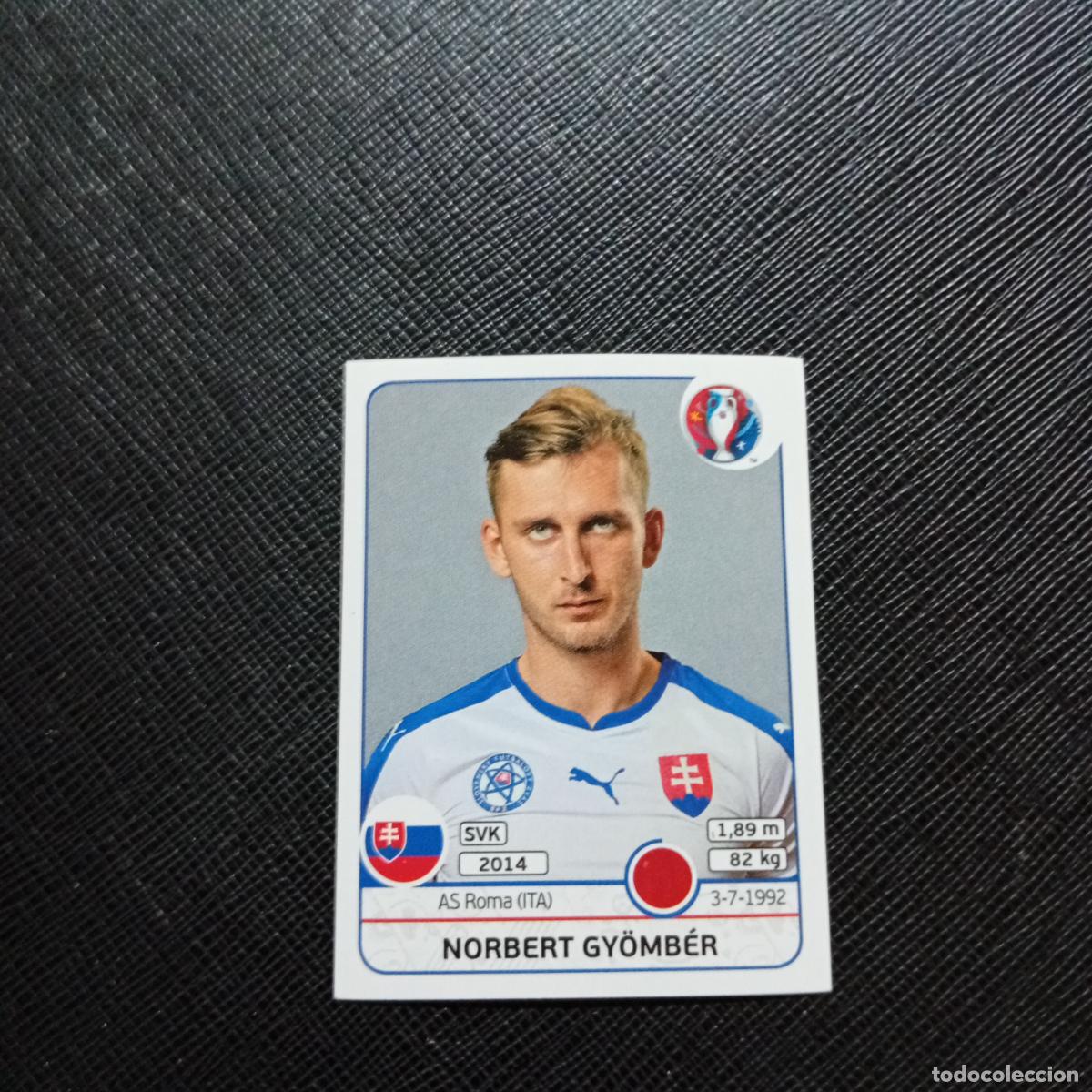 Cromos de Futebol: 217 NORBERT GYOMBER ESLOVAQUIA PANINI EURO EUROCOPA FRANCIA 2016 CROMO FUTBOL 16 - SIN PEGAR X2