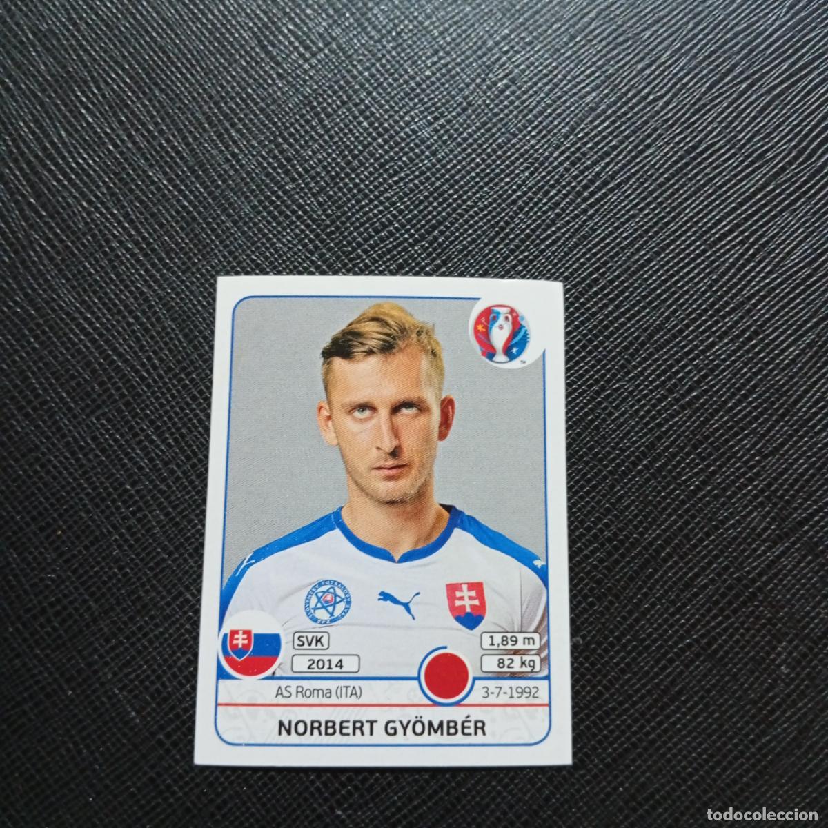 Cromos de Futebol: 217 NORBERT GYOMBER ESLOVAQUIA PANINI EURO EUROCOPA FRANCIA 2016 CROMO FUTBOL 16 - SIN PEGAR X2