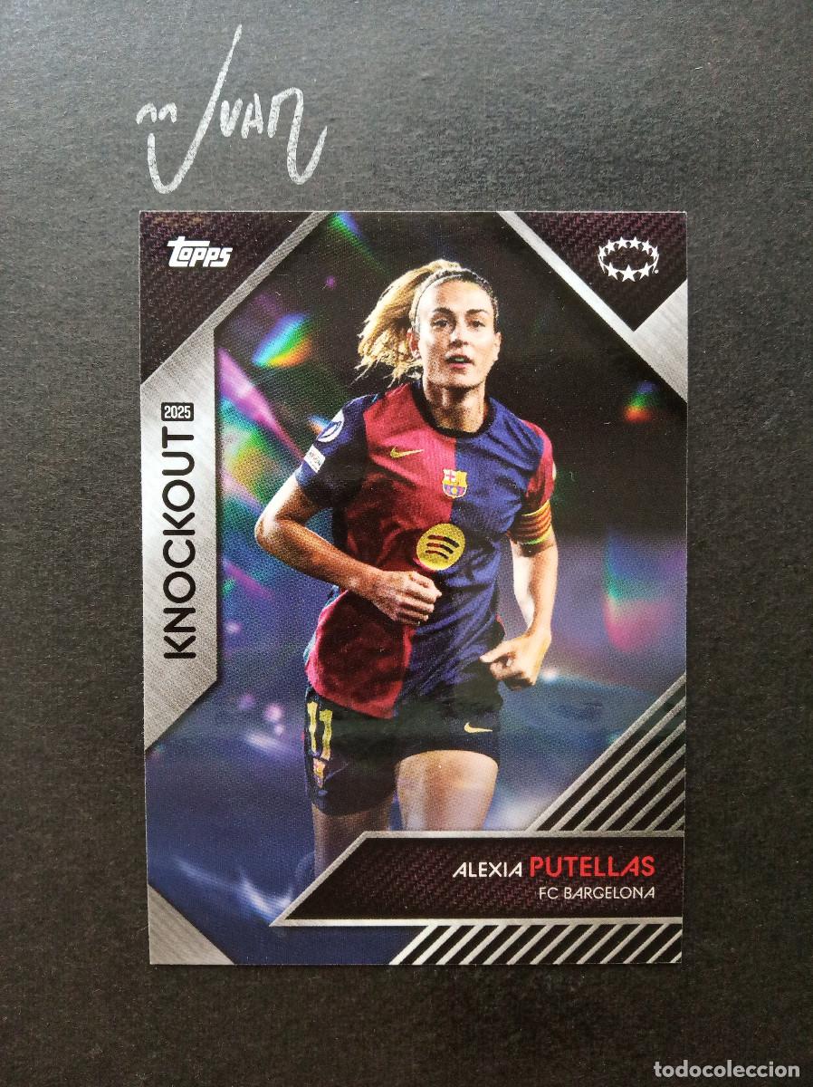 Cromos de f&uacute;tbol: ALEXIA PUTELLAS FC BARCELONA ESPA&Ntilde;A ⚽ TOPPS &reg; KNOCKOUT WOMEN CHAMPIONS LEAGUE 2024 2025 24 25 NUEVO