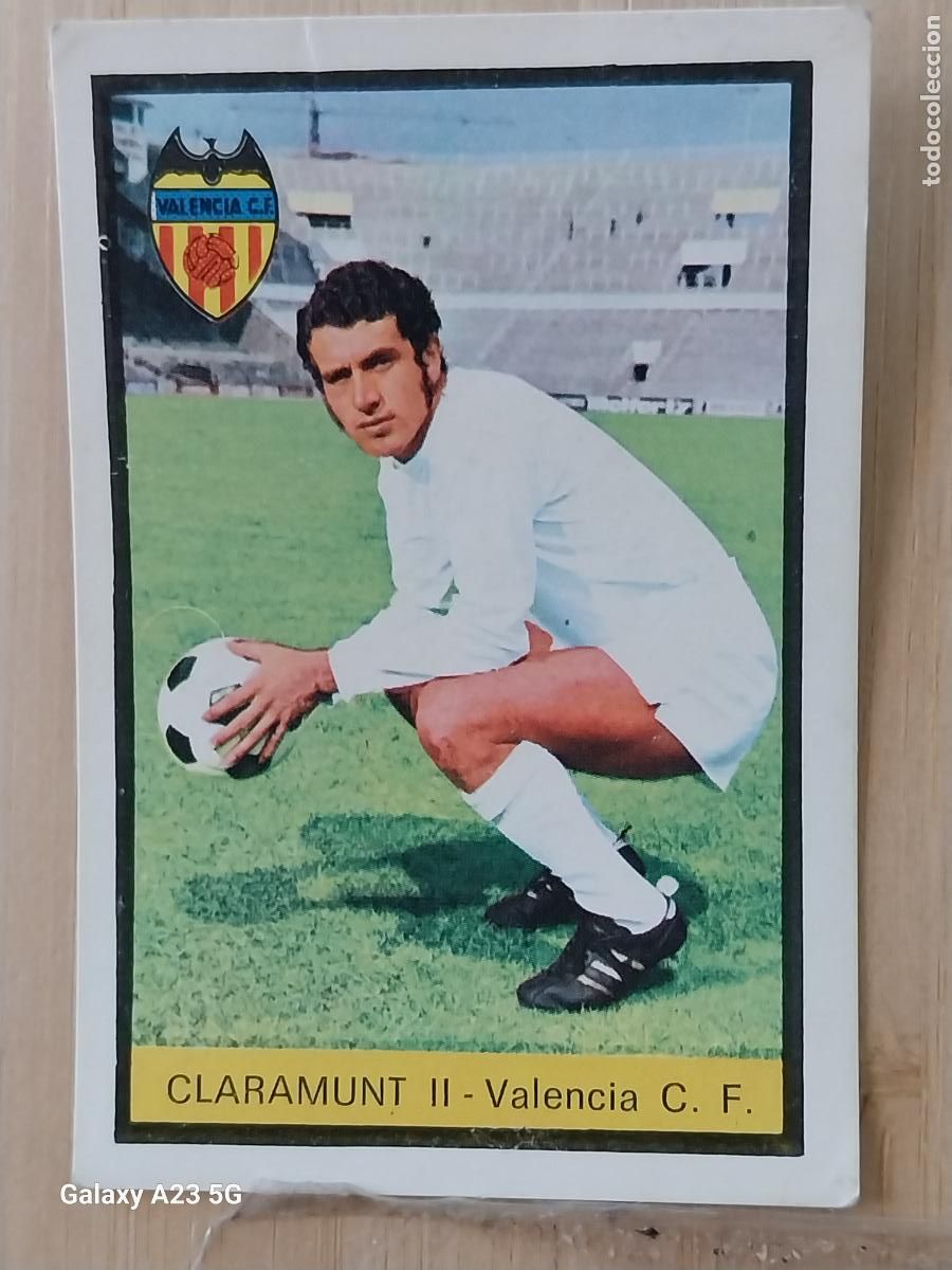 Cromos de f&uacute;tbol: CLARAMUNT II VALENCIA ED FHER LIGA 1972 72 73 CROMO ORGINAL SIN PEGAR NUNCA **