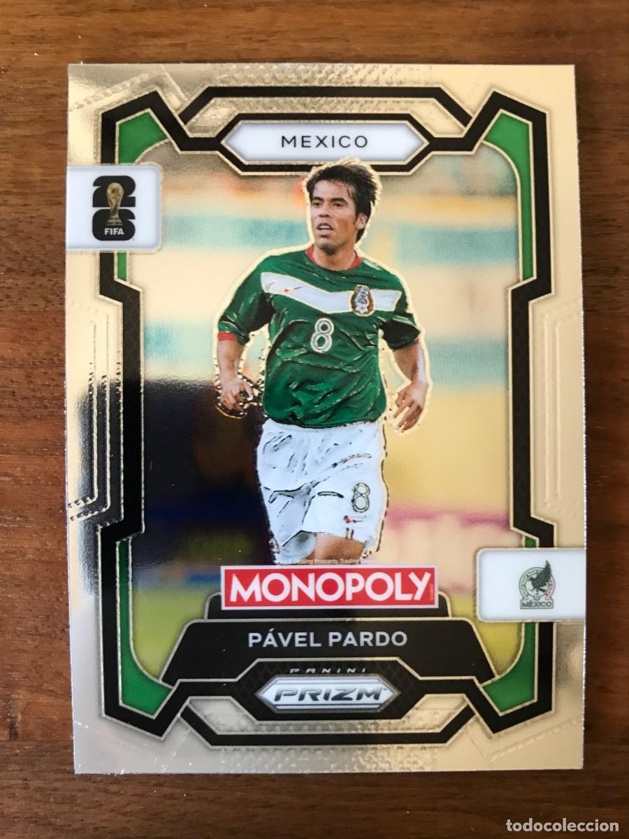Cromos de f&uacute;tbol: PAVEL PARDO - MEXICO - PANINI MONOPOLY PRIZM WORLD CUP - 2026 26