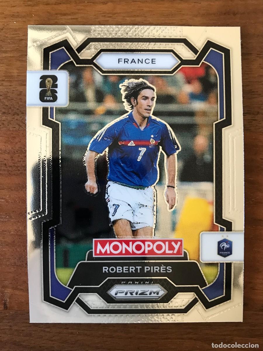 Cromos de f&uacute;tbol: ROBERT PIRES - FRANCIA - PANINI MONOPOLY PRIZM WORLD CUP - 2026 26