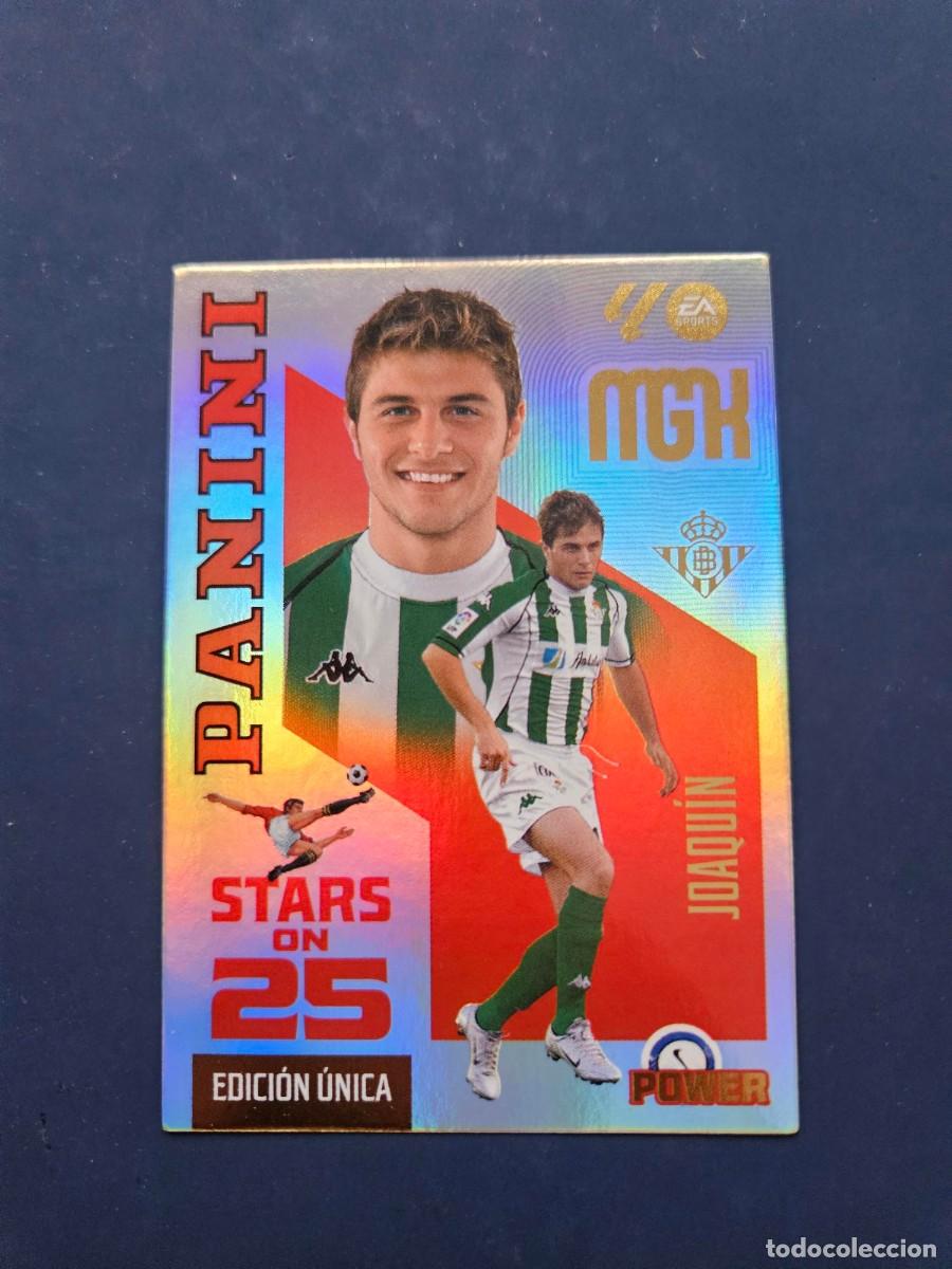 Figurine di Calcio: N&ordm; 431P JOAQUIN BETIS STARS ON 25 POWER EDICION UNICA MGK MEGACRACKS 26 27 2026 2027