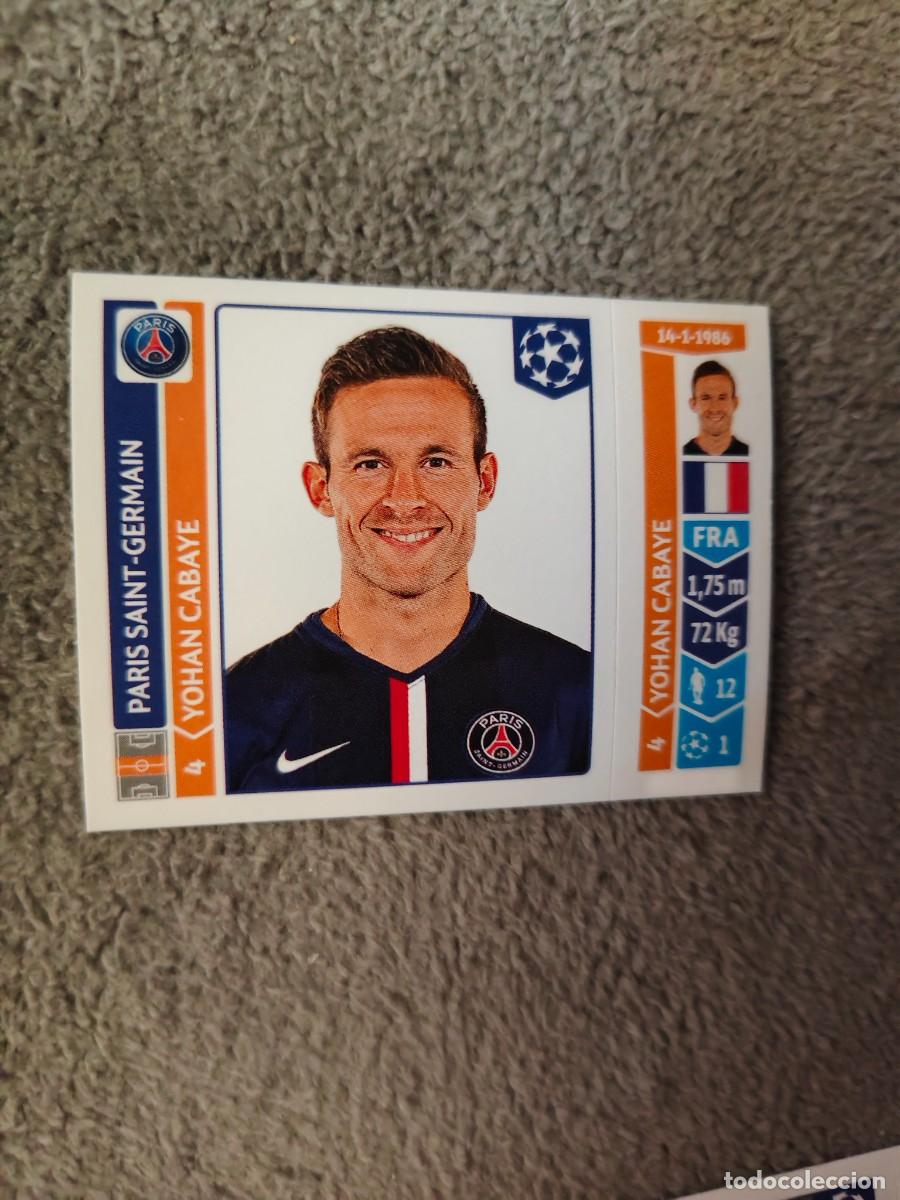 Cromos de f&uacute;tbol: 450 CHAMPIONS LEAGUE 2014 15 YOHAN CABAYE PSG PARIS SAINT-GERMAIN STICKER PANINI 14 2015 UCL AAM