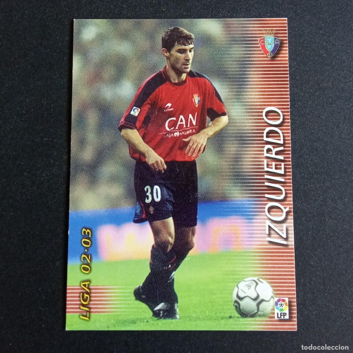 Cromos de f&uacute;tbol: 201 IZQUIERDO OSASUNA LIGA 2002 2003 02 03 MEGAFICHAS PANINI