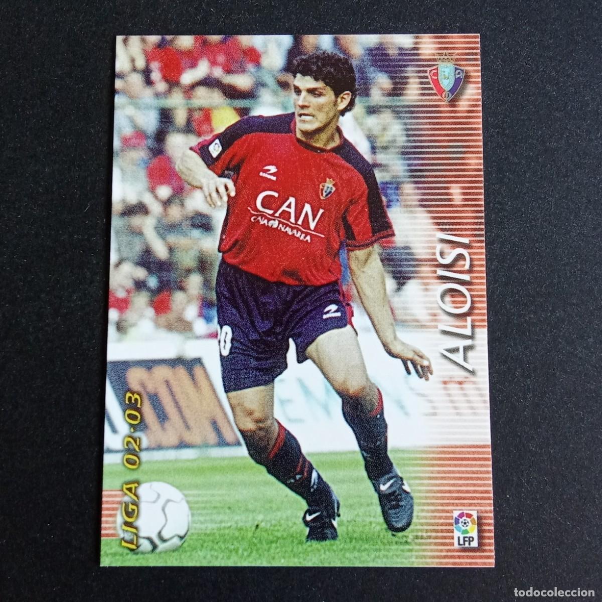 Cromos de f&uacute;tbol: 215 ALOISI OSASUNA LIGA 2002 2003 02 03 MEGAFICHAS PANINI