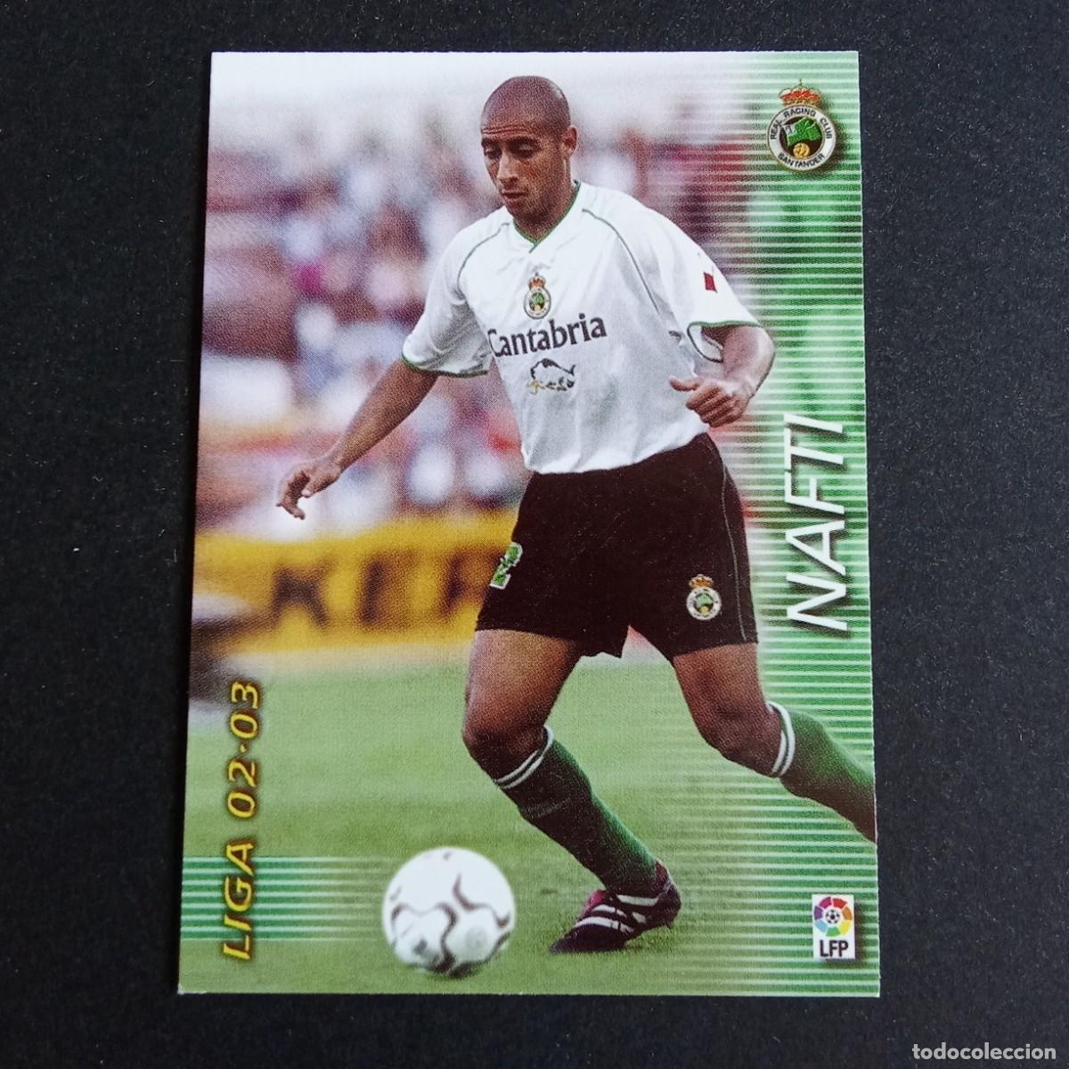 Cromos de f&uacute;tbol: 225 NAFTI RACING SANTANDER LIGA 2002 2003 02 03 MEGAFICHAS PANINI