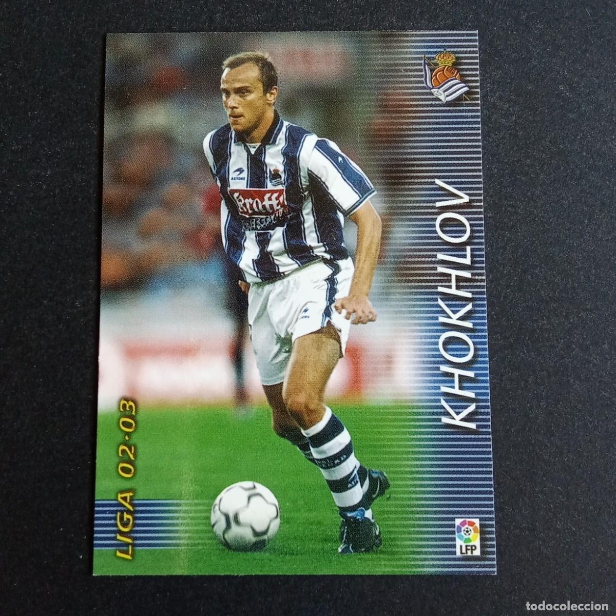 Cromos de f&uacute;tbol: 304 KHOKHLOV REAL SOCIEDAD LIGA 2002 2003 02 03 MEGAFICHAS PANINI