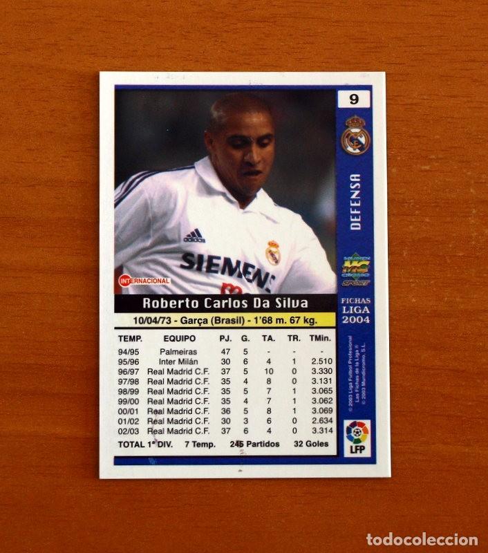 Cromos de f&uacute;tbol: Real Madrid - N&ordm; 9 Roberto Carlos - Las Fichas de la Liga Mundicromo 2003-2004, 03-04