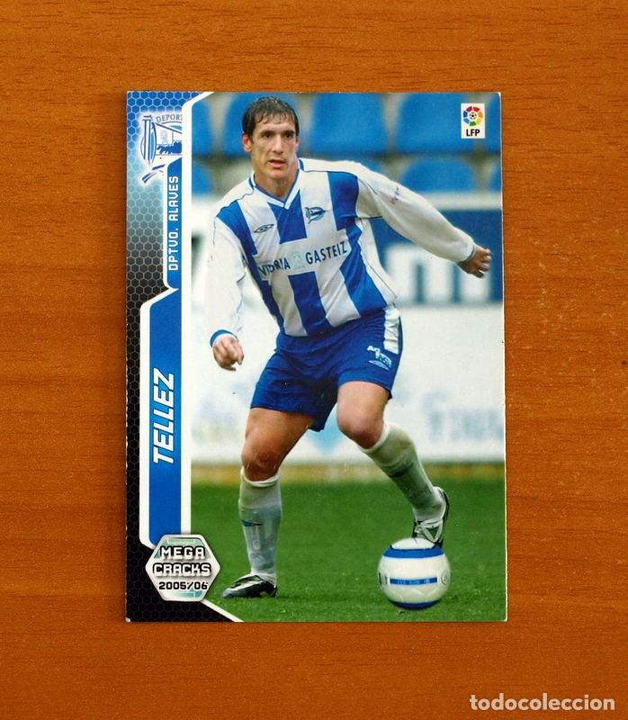 Cromos de f&uacute;tbol: Alav&eacute;s - N&ordm; 5 Tellez - Megacracks Las Fichas de la Liga 2005-2006-05-06 Mega Cracks Panini