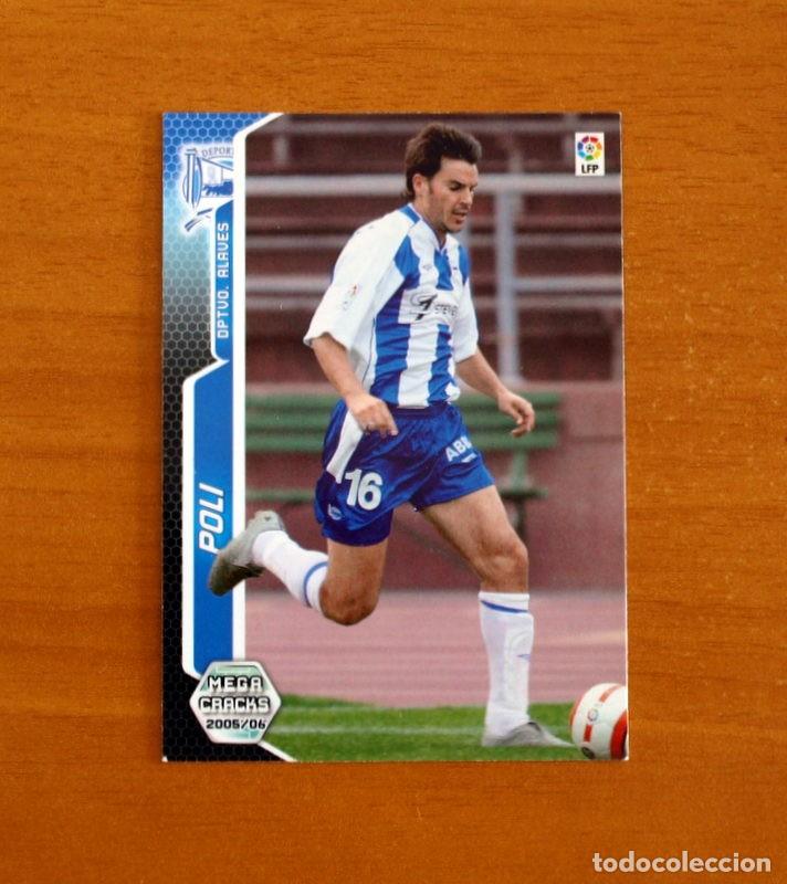 Cromos de f&uacute;tbol: Alav&eacute;s - N&ordm; 7 Poli - Megacracks Las Fichas de la Liga 2005-2006-05-06 Mega Cracks Panini