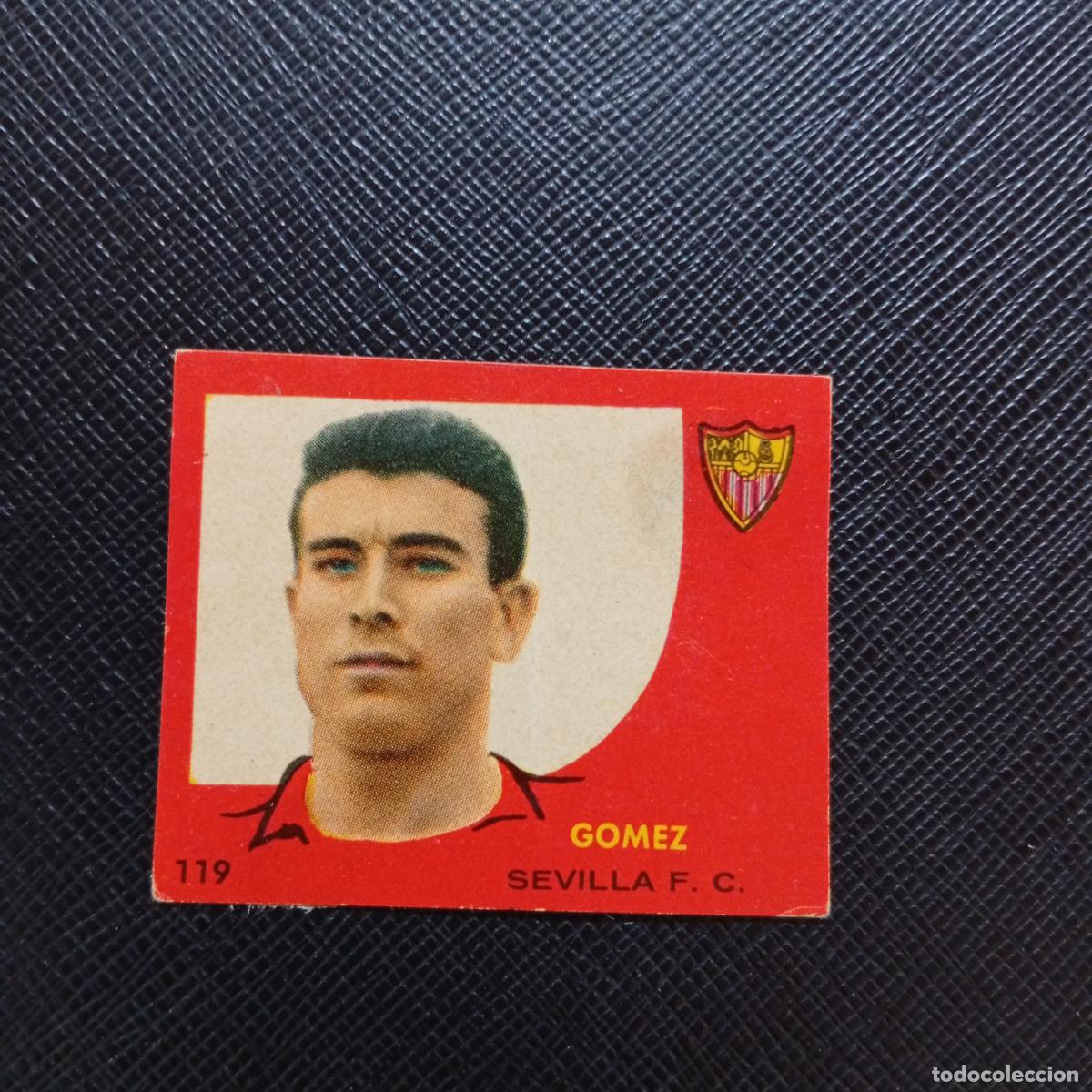 Cromos de f&uacute;tbol: 119 GOMEZ SEVILLA BRUGUERA 1958 1959 CROMO FUTBOL 58 59 LIGA - DESPEGADO - A35 PG388