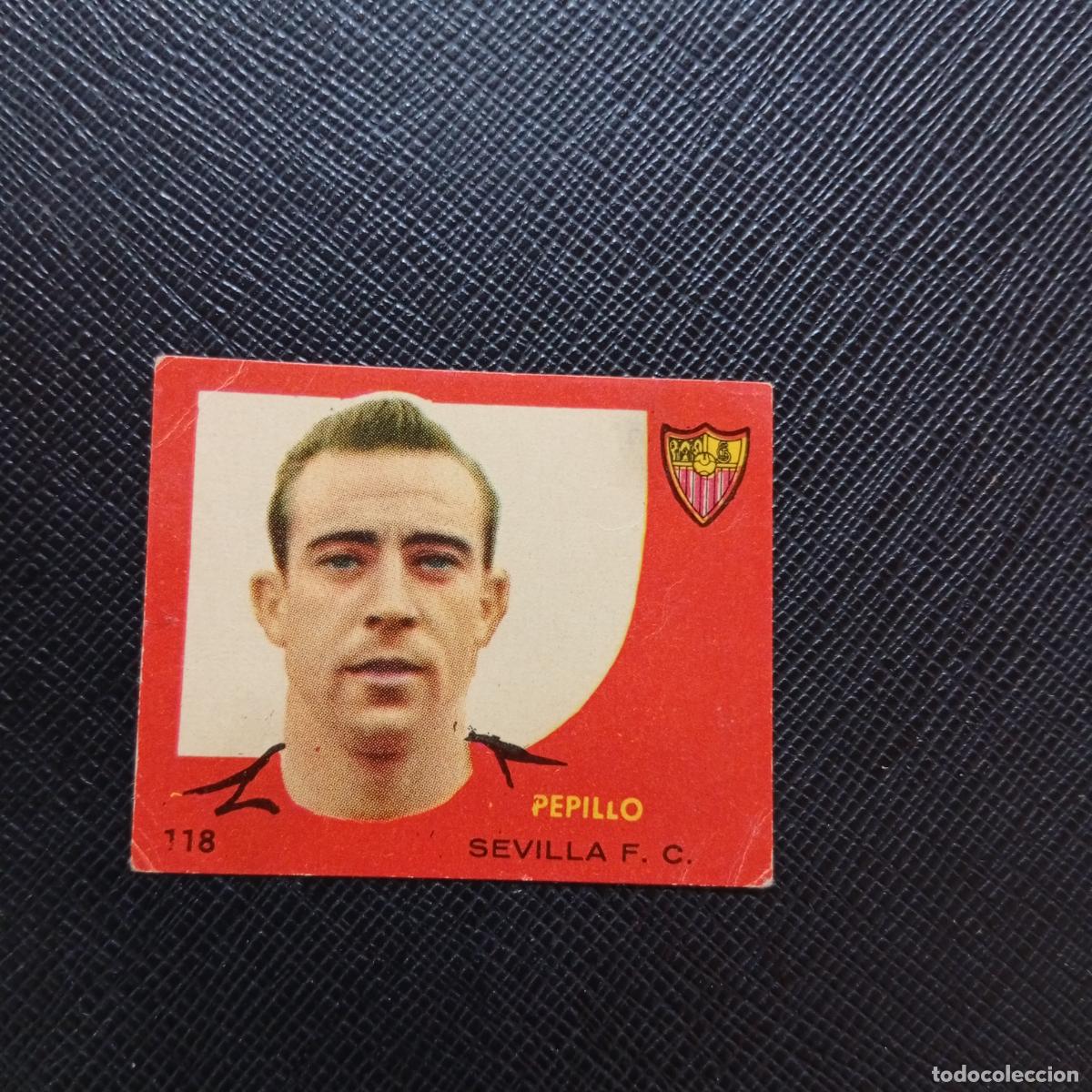 Cromos de f&uacute;tbol: 118 PEPILLO SEVILLA BRUGUERA 1958 1959 CROMO FUTBOL 58 59 LIGA - DESPEGADO - A35 PG388