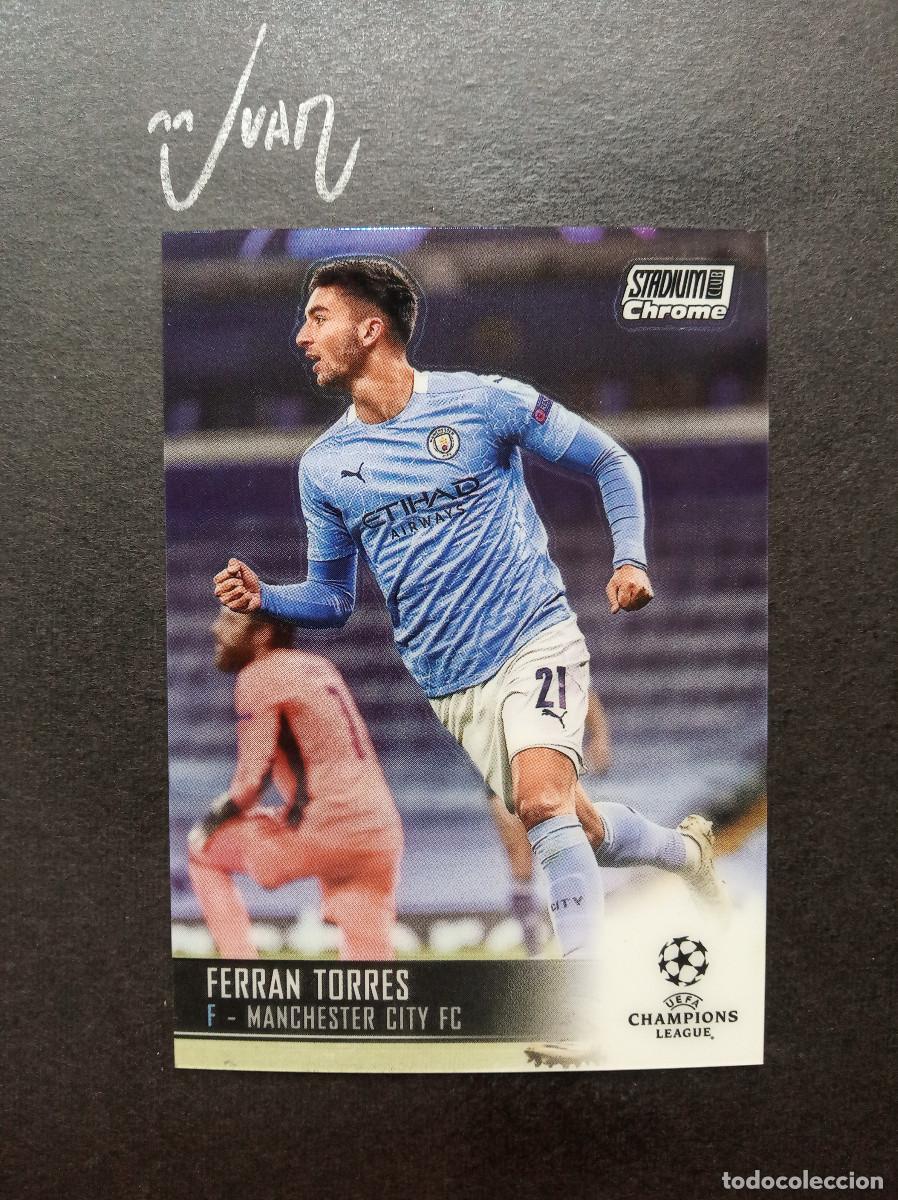 Cromos de f&uacute;tbol: N&ordm; 81 FERRAN TORRES MANCHESTER CITY ⚽ TOPPS &reg; CHROME STADIUM CLUB UCL UEFA CHAMPIONS 2020 2021 20 21