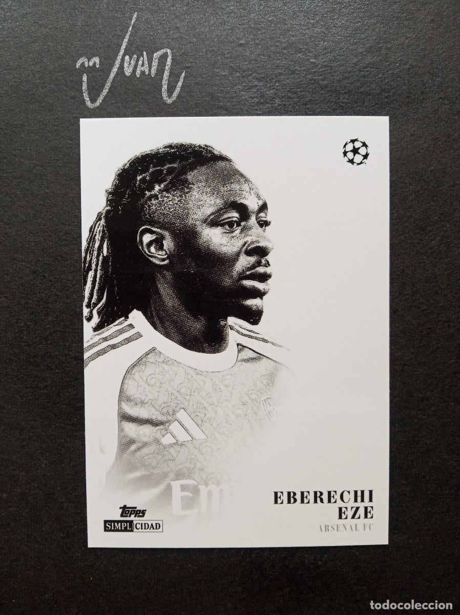 Cromos de f&uacute;tbol: ESTRELLAS EBERECHI EZE ARSENAL INGLATERRA MUNDIAL ⚽ TOPPS &reg; SIMPLICIDAD CHAMPIONS 2025 2026 25 26