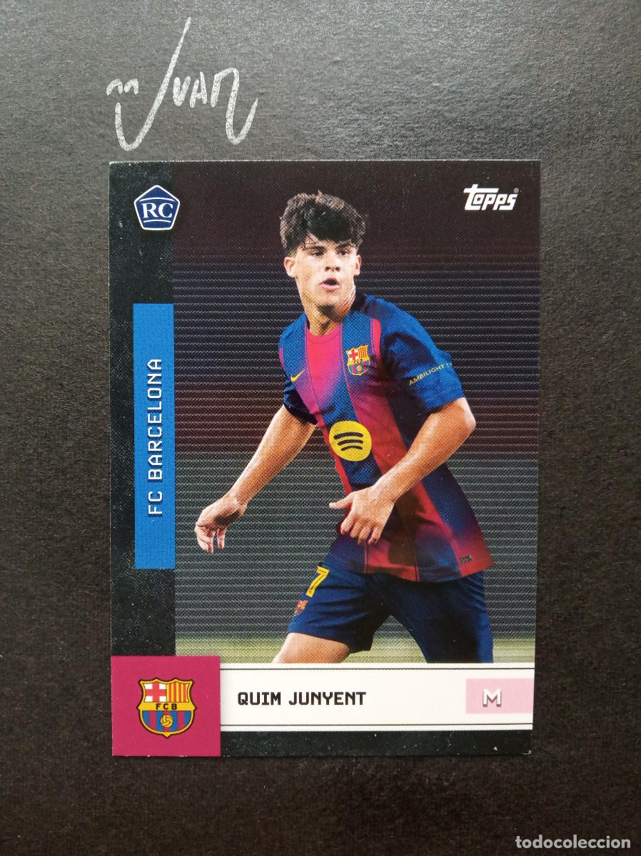 Cromos de f&uacute;tbol: N&ordm; 8 ROOKIE QUIM JUNYENT FC BARCELONA UD ALMERIA ⚽ TOPPS &reg; TEAM SET BAR&Ccedil;A 2025 2026 25 26 NUEVO