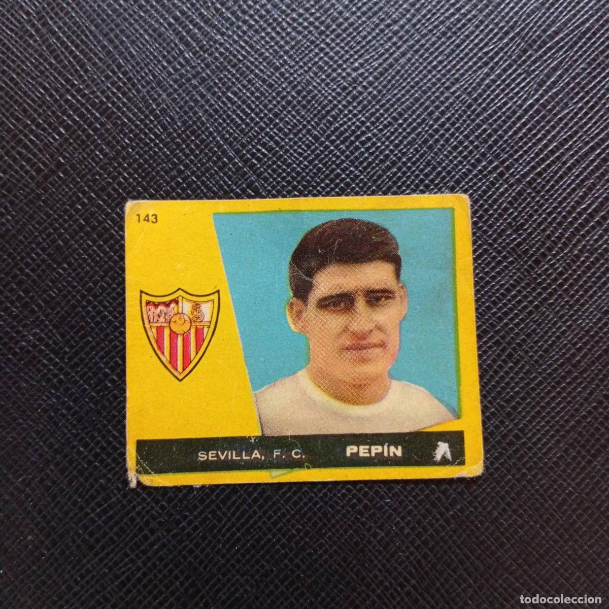 Cromos de f&uacute;tbol: 143 PEPIN SEVILLA BRUGUERA 1959 1960 CROMO FUTBOL 59 60 LIGA - DESPEGADO - A16 PG127