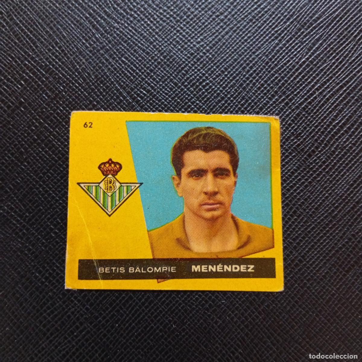 Cromos de f&uacute;tbol: 62 MENENDEZ REAL BETIS BRUGUERA 1959 1960 CROMO FUTBOL 59 60 LIGA - DESPEGADO - A16 PG154