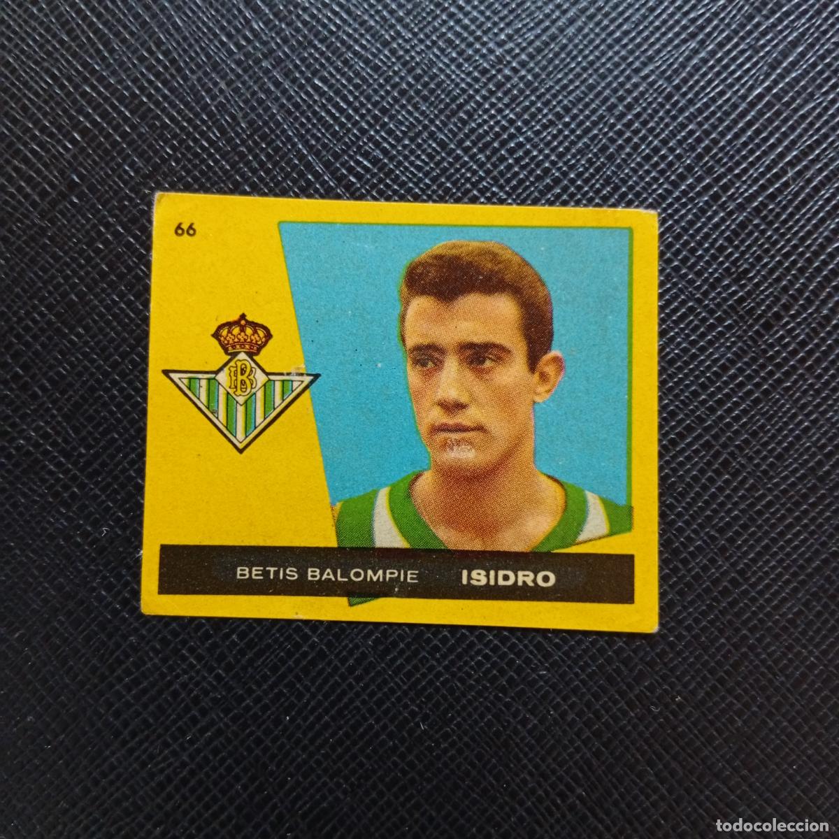 Cromos de f&uacute;tbol: 66 ISIDRO REAL BETIS BRUGUERA 1959 1960 CROMO FUTBOL 59 60 LIGA - DESPEGADO - A16 PG154