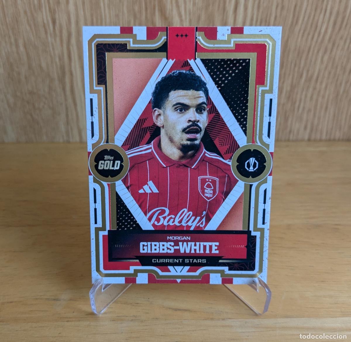 Fu&szlig;ball-Sticker: TOPPS GOLD 2025-2026 - MORGAN GIBBS-WHITE - CURRENT STARS - NOTTINGHAM FOREST