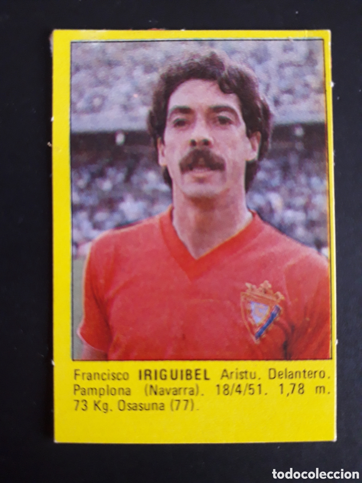 Figurine di Calcio: IRIGUIBEL OSASUNA SUPER F&Uacute;TBOL 84 83-84 1983-1984 ROLL&Aacute;N DESPEGADO PEDIDO M&Iacute;NIMO 3&euro;