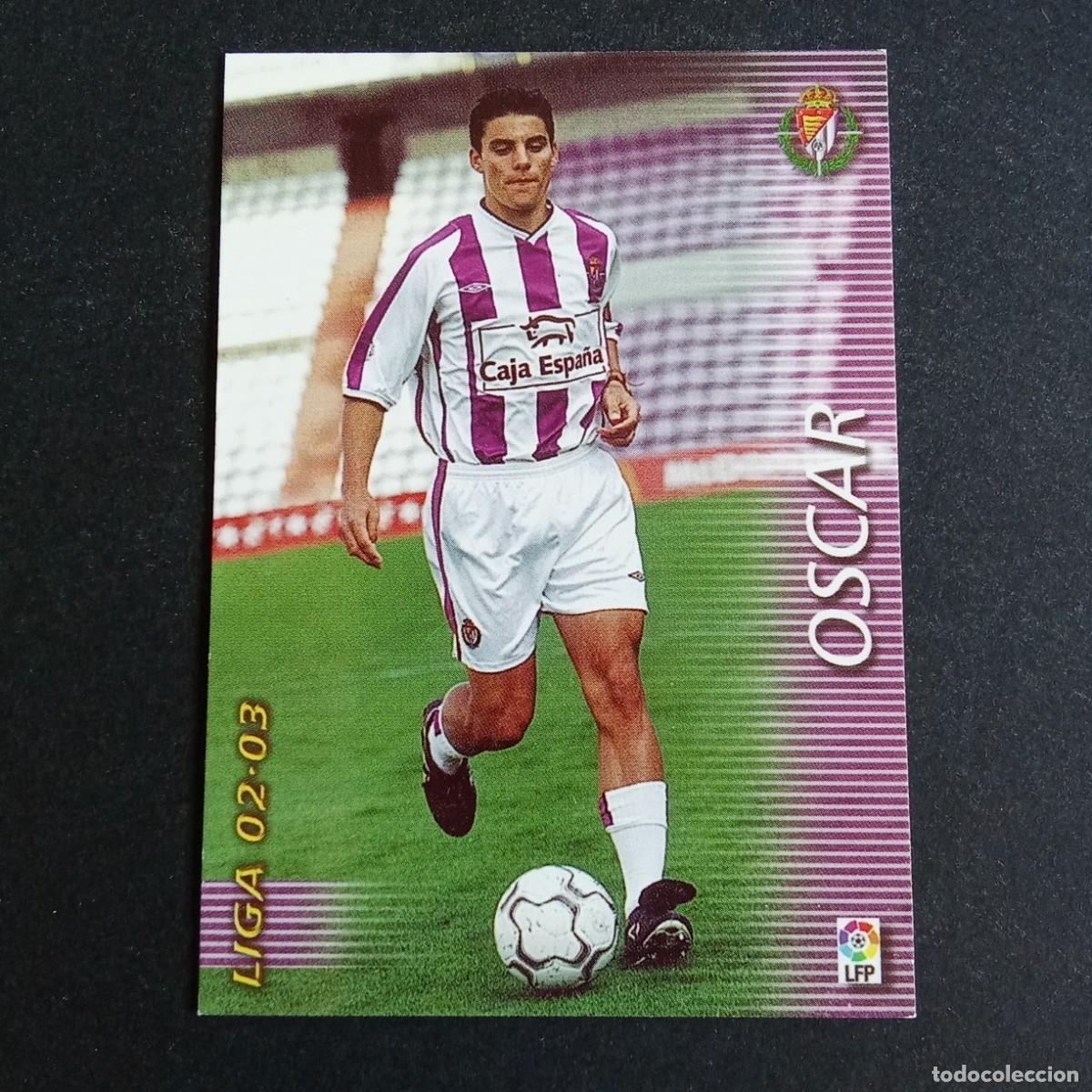 Cromos de f&uacute;tbol: 338 OSCAR VALLADOLID LIGA 2002 2003 02 03 MEGAFICHAS PANINI