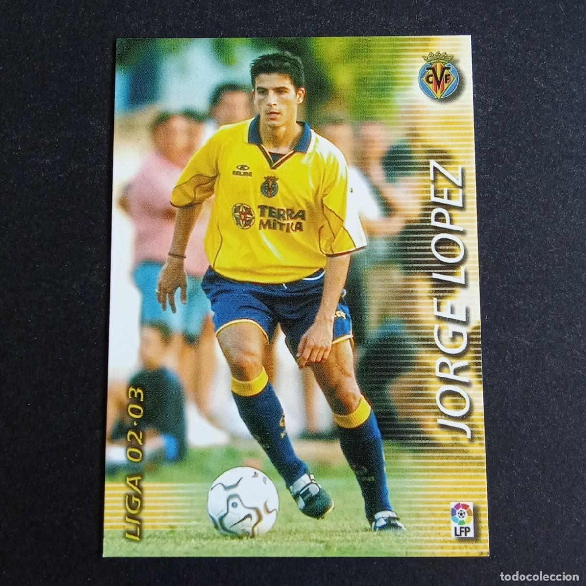 Cromos de f&uacute;tbol: 355 JORGE LOPEZ VILLARREAL LIGA 2002 2003 02 03 MEGAFICHAS PANINI