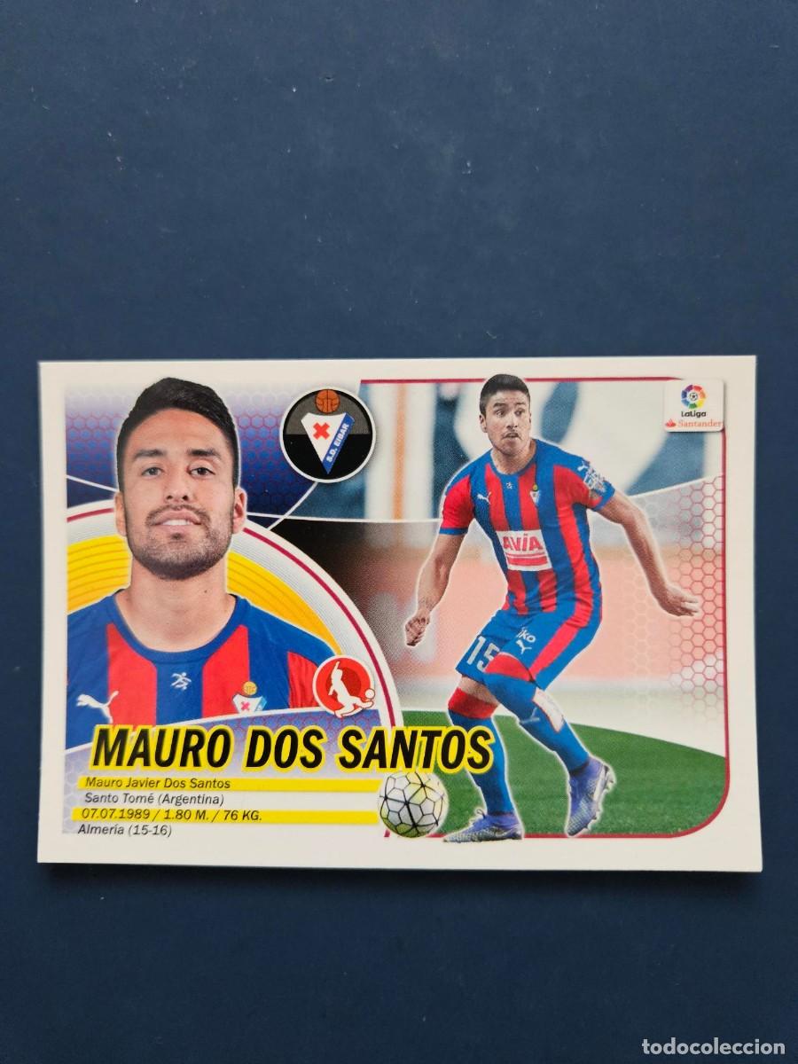 Cromos de f&uacute;tbol: N&ordm; 4 MAURO DOS SANTOS EIBAR LOGO NUEVO LIGA ESTE 16 17 2016 2017 SIN PEGAR NUNCA PEGADO