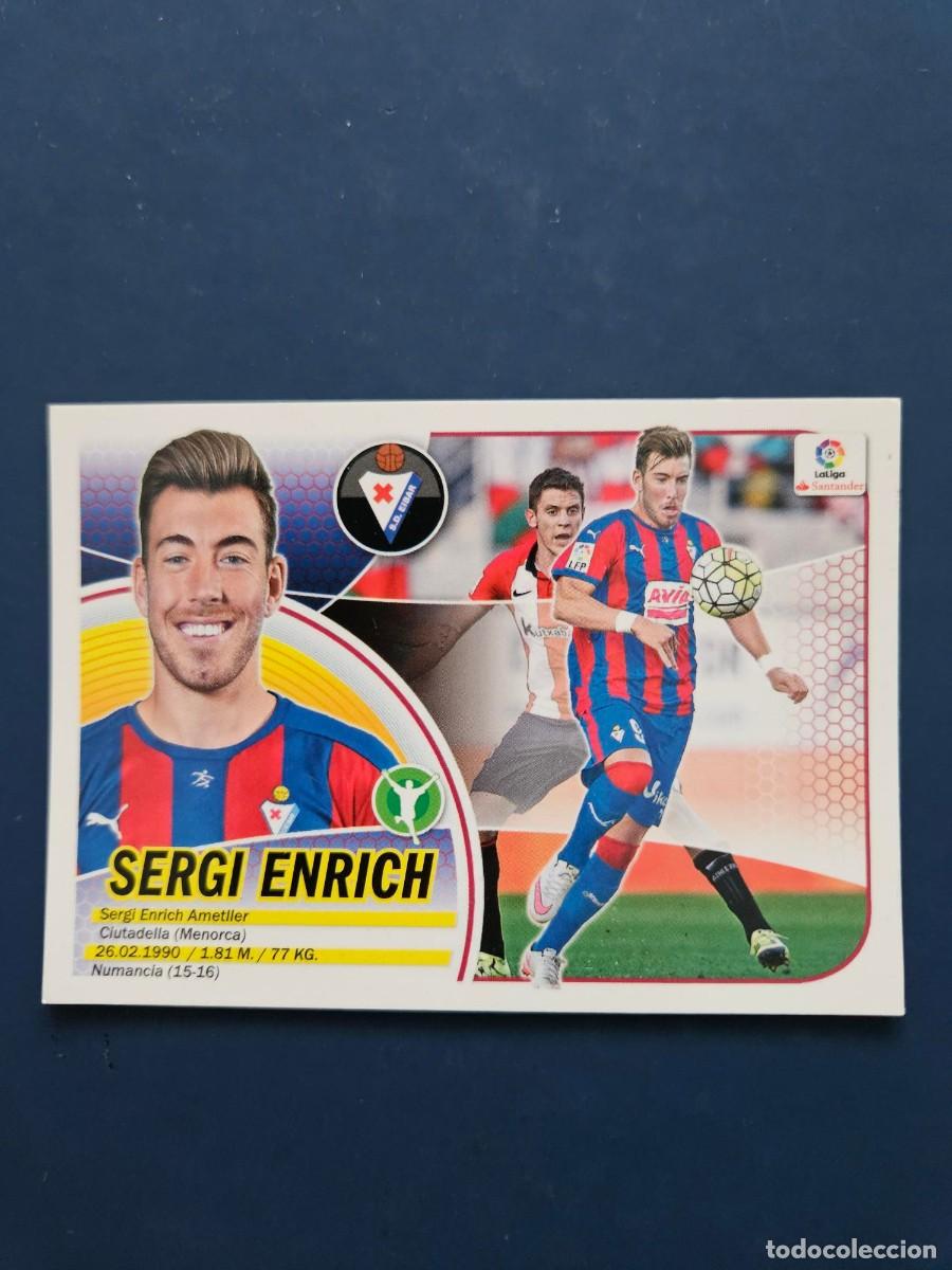 Cartes &agrave; collectionner de Football: N&ordm; 16 SERGI ENRICH EIBAR LOGO NUEVO LIGA ESTE 16 17 2016 2017 SIN PEGAR NUNCA PEGADO