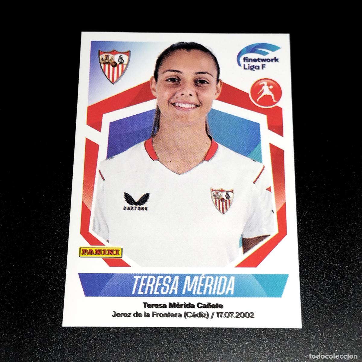 Cromos de f&uacute;tbol: N&ordm; 260 TERESA MERIDA SEVILLA CROMOS FINETWORK LIGA F FEMENINA PANINI 2022 2023 22 23