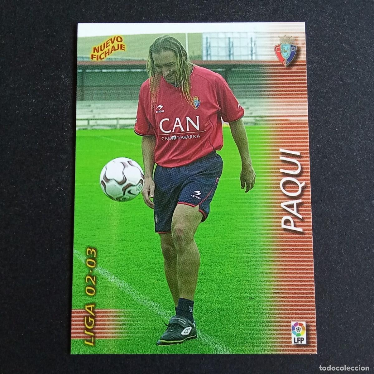 Cromos de f&uacute;tbol: 417 PAQUI OSASUNA LIGA 2002 2003 02 03 MEGAFICHAS PANINI