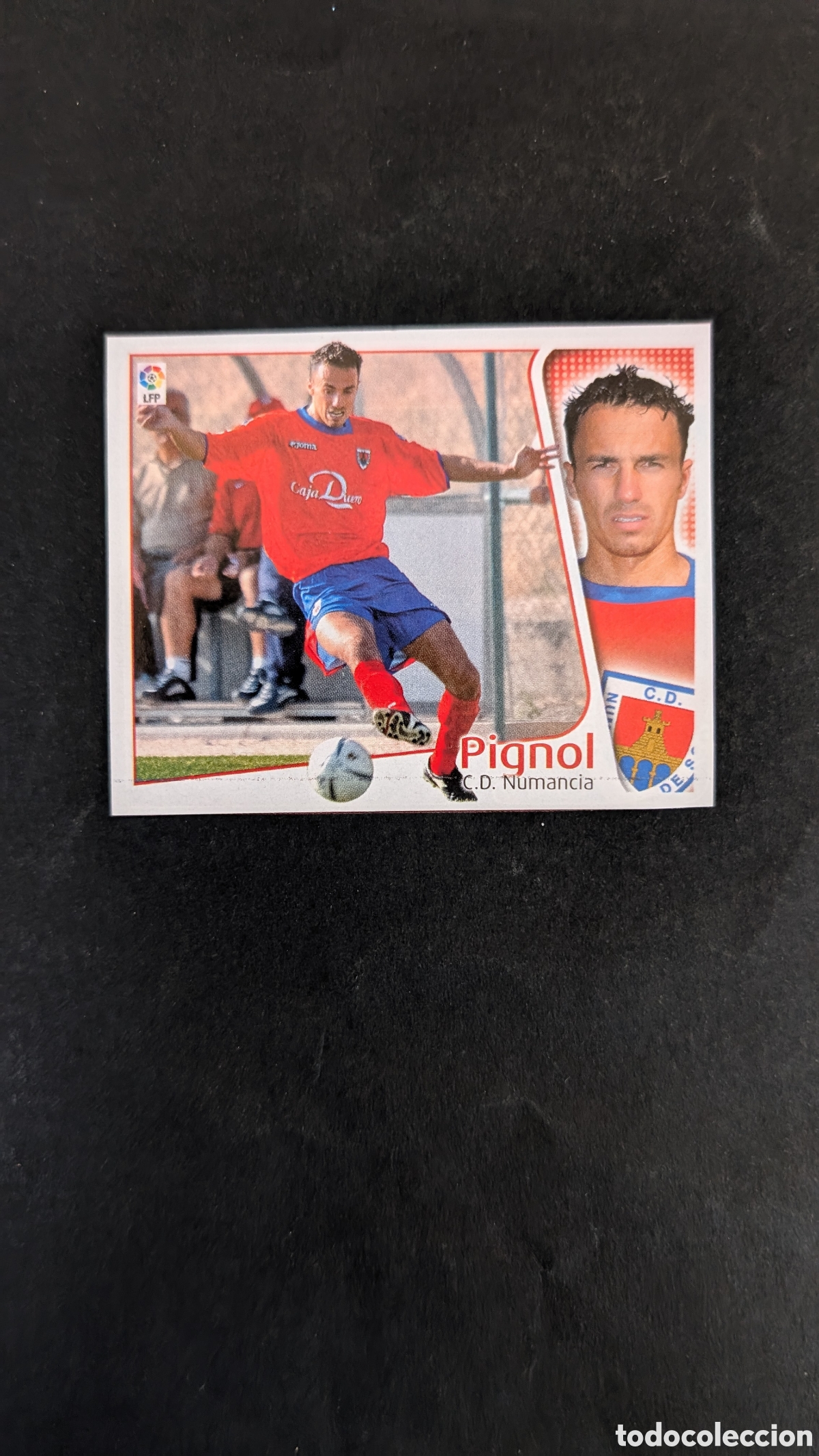 Cromos de Futebol: PIGNOL NUMANCIA LIGA ESTE 2004/05 04 05 RECORTADO