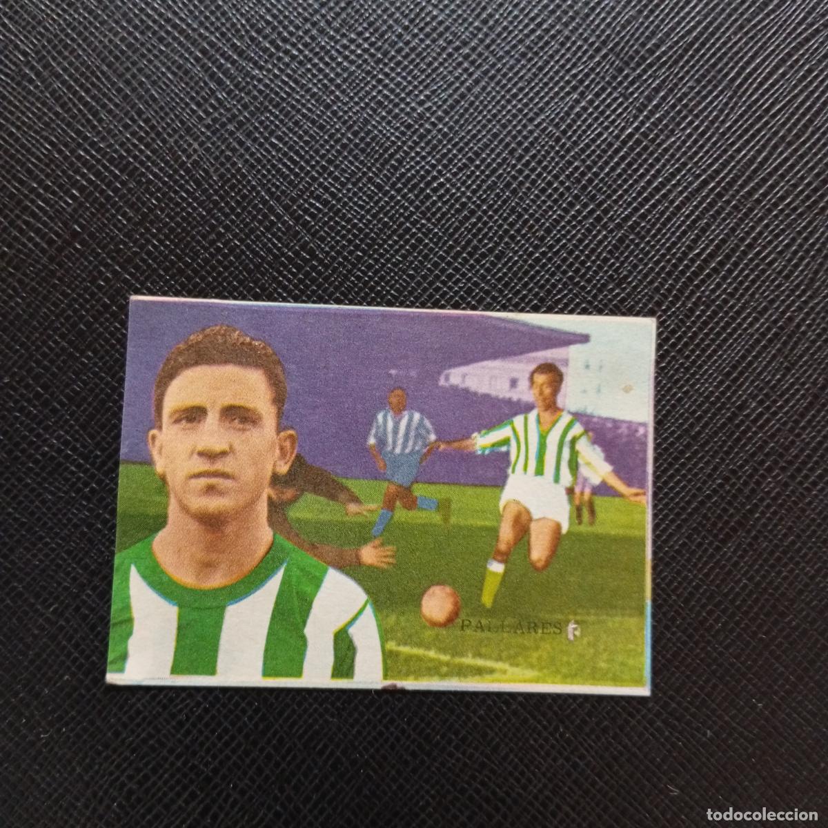 Cromos de f&uacute;tbol: PALLARES REAL BETIS FHER 1962 1963 CROMO FUTBOL LIGA 62 63 - DESPEGADO - A16 PG343