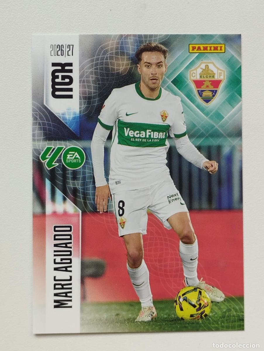 Cromos de f&uacute;tbol: CROMO 2026 2027 MEGACRACKS 27 26 MGK PANINI MARC AGUADO 156 ELCHE