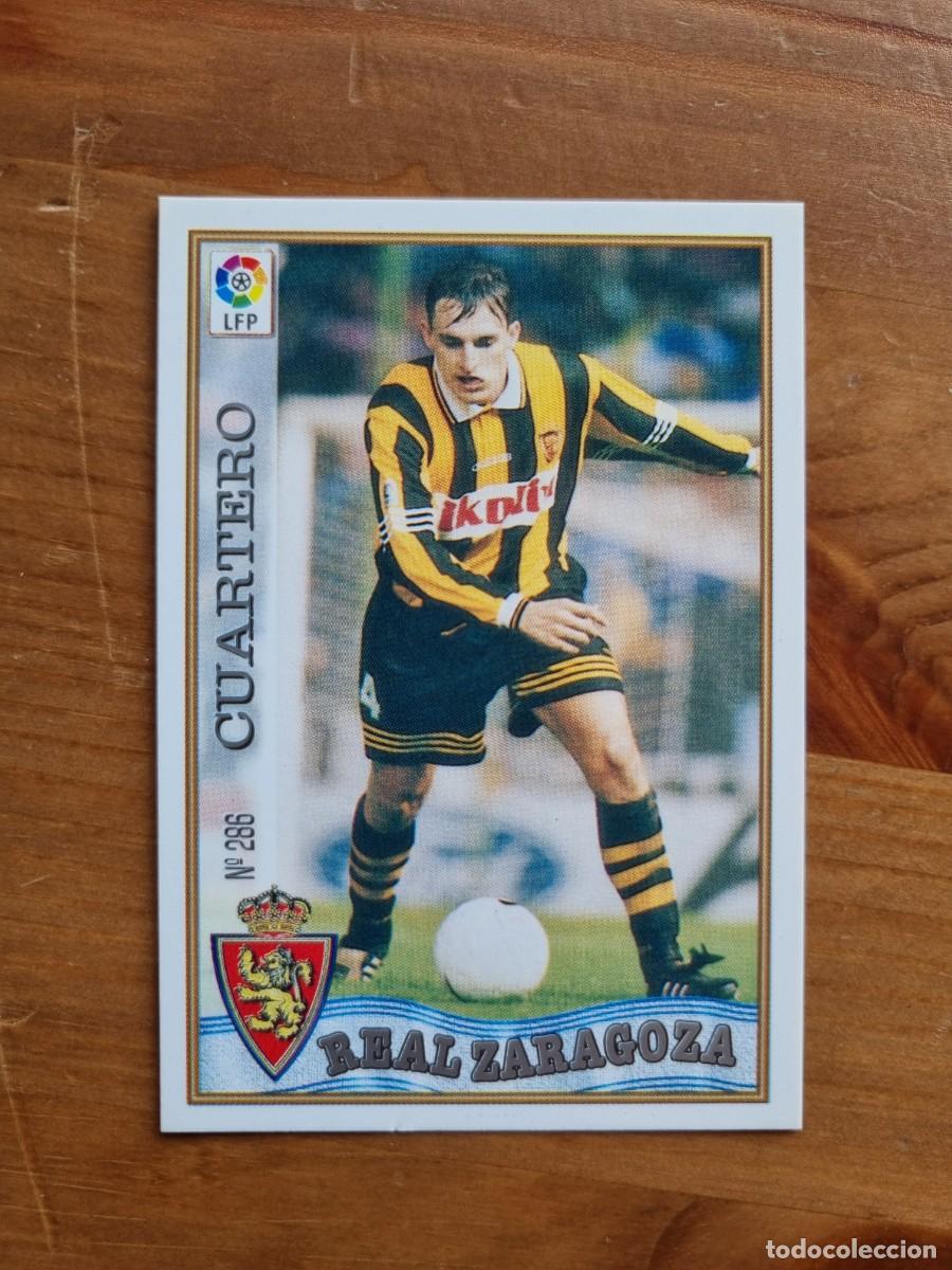 Figurine di Calcio: 286 CUARTERO (Real Zaragoza). Las Fichas de la Liga 1997 1998 97 98 (Mundicromo)