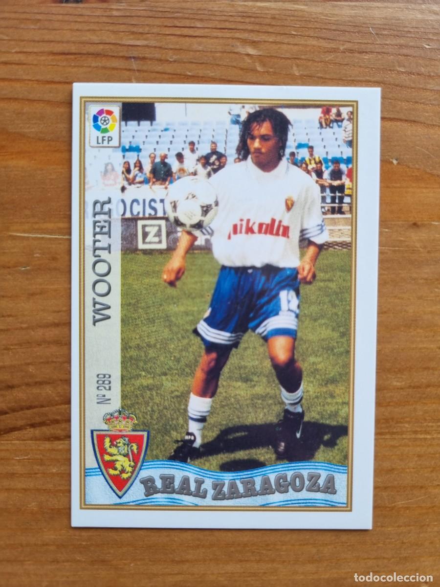 Fu&szlig;ball-Sticker: 289 WOOTER (Real Zaragoza). Las Fichas de la Liga 1997 1998 97 98 (Mundicromo)