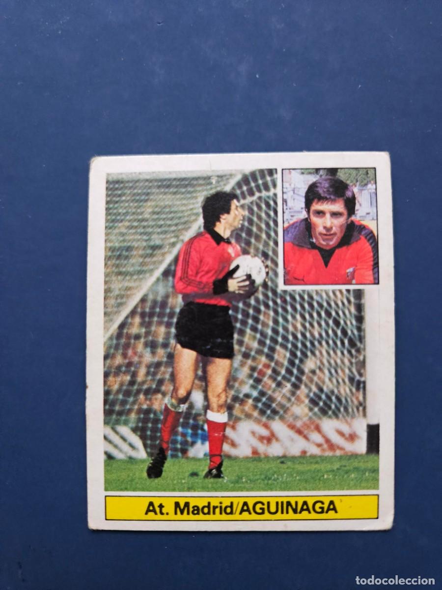Figurine di Calcio: AGUINAGA ATLETICO MADRID LIGA ESTE 81 82 1981 1982 SIN PEGAR NUNCA PEGADO