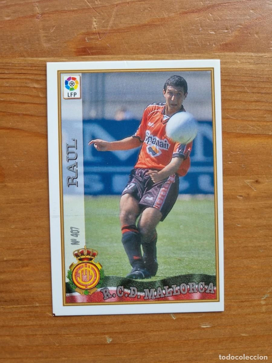 Cromos de f&uacute;tbol: 407 RA&Uacute;L (RCD Mallorca). Las Fichas de la Liga 1997 1998 97 98 (Mundicromo)