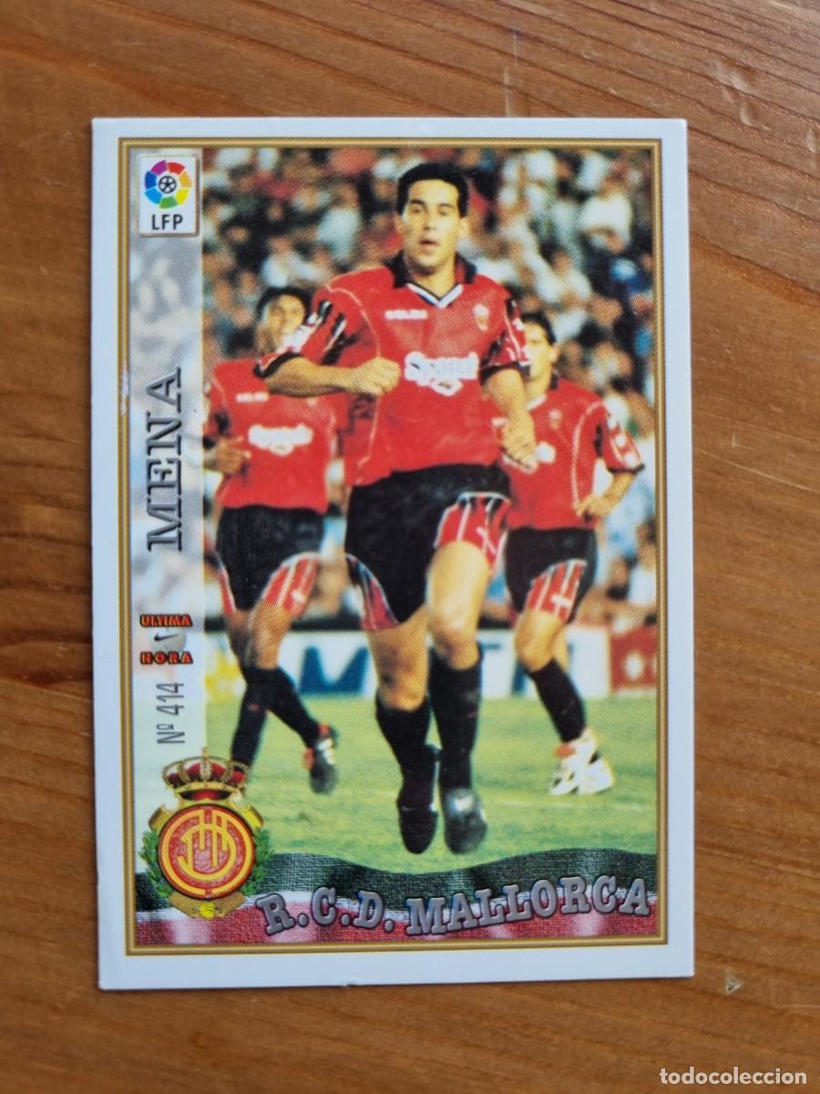 Cromos de f&uacute;tbol: 414 MENA (RCD Mallorca) &Uacute;LTIMA HORA. Las Fichas de la Liga 1997 1998 97 98 (Mundicromo)