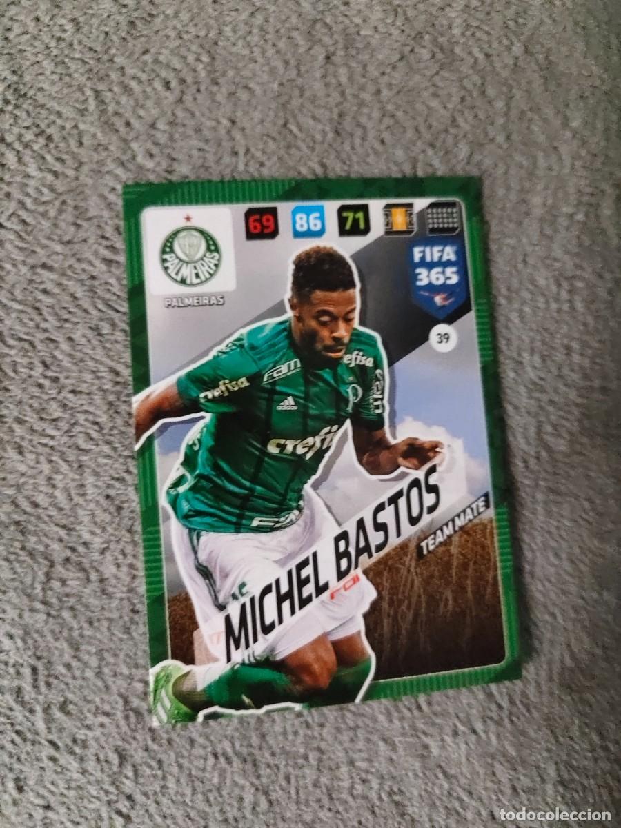 Cromos de f&uacute;tbol: 365 ADRENALYN XL 2018 39 MICHEL BASTOS PALMEIRAS TEAM MATE FIFA PANINI 17 2017 18 AXL AAP