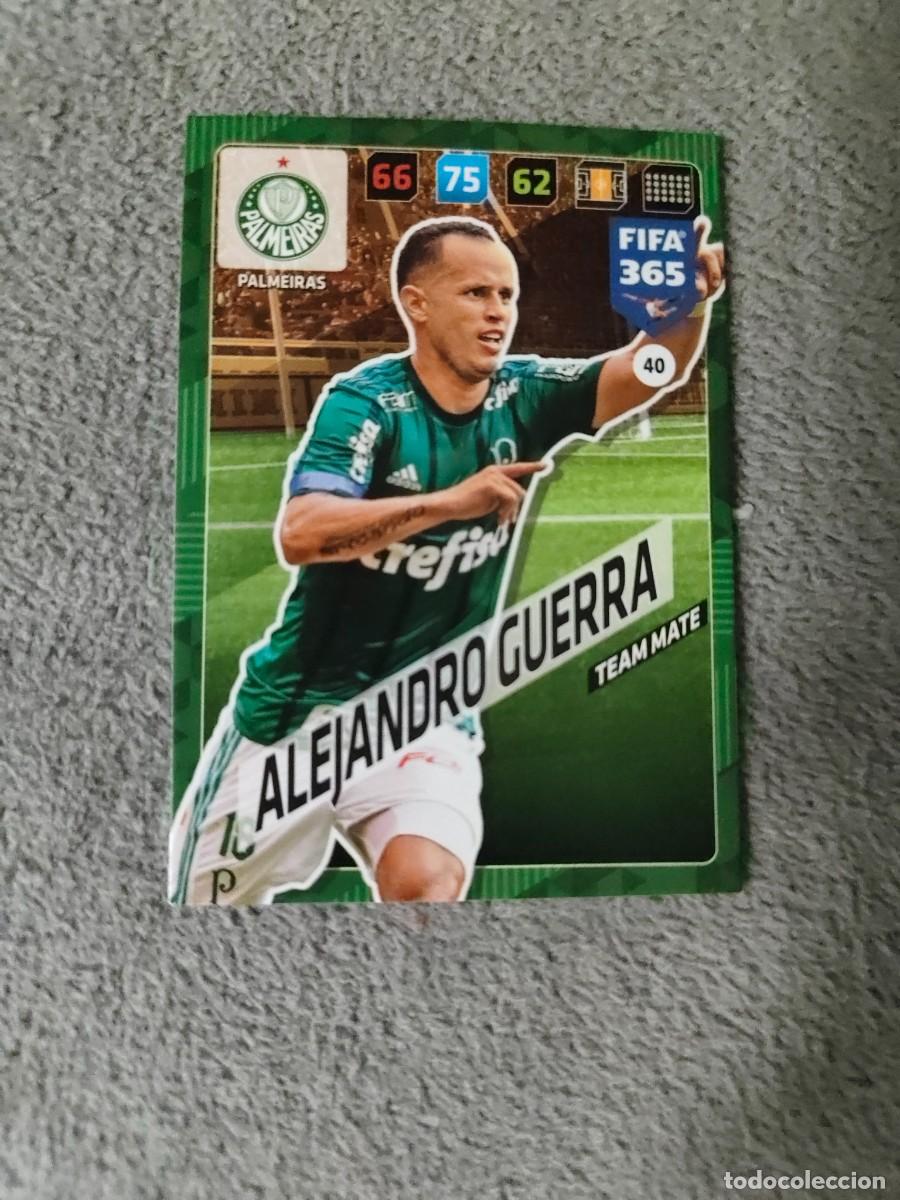 Cromos de f&uacute;tbol: 365 ADRENALYN XL 2018 40 ALEJANDRO GUERRA PALMEIRAS TEAM MATE FIFA PANINI 17 2017 18 AXL AAP