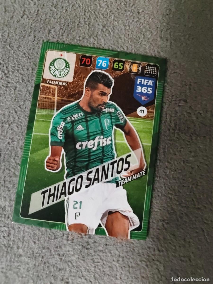 Cromos de f&uacute;tbol: 365 ADRENALYN XL 2018 41 THIAGO SANTOS PALMEIRAS TEAM MATE FIFA PANINI 17 2017 18 AXL AAP