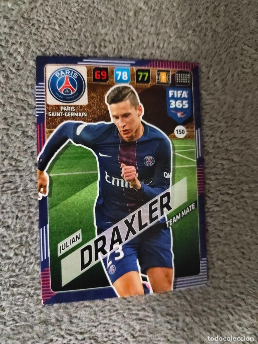Cromos de f&uacute;tbol: 365 ADRENALYN XL 2018 150 JULIAN DRAXLER PARIS SAINT-GERMAIN PSG FIFA PANINI 17 2017 18 AXL AAP