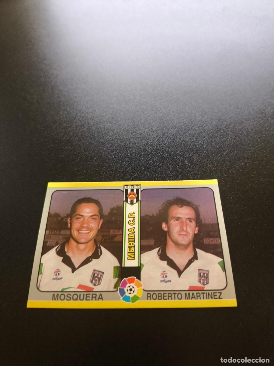 Cromos de f&uacute;tbol: 234 Mosquera / Roberto Martinez MERIDA MUNDICROMO LIGA FUTBOL TOTAL 1994 1995 94 95 NO PANINI ESTE