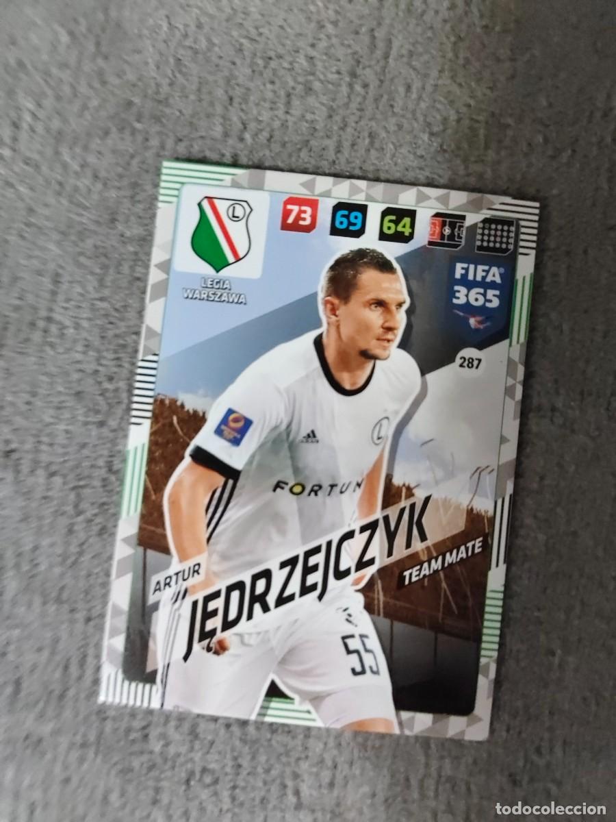 Cromos de f&uacute;tbol: 365 ADRENALYN XL 2018 287 ARTUR JEDRZEJCZYK LEGIA WARSZAWA TEAM MATE FIFA PANINI 17 2017 18 AXL AAP