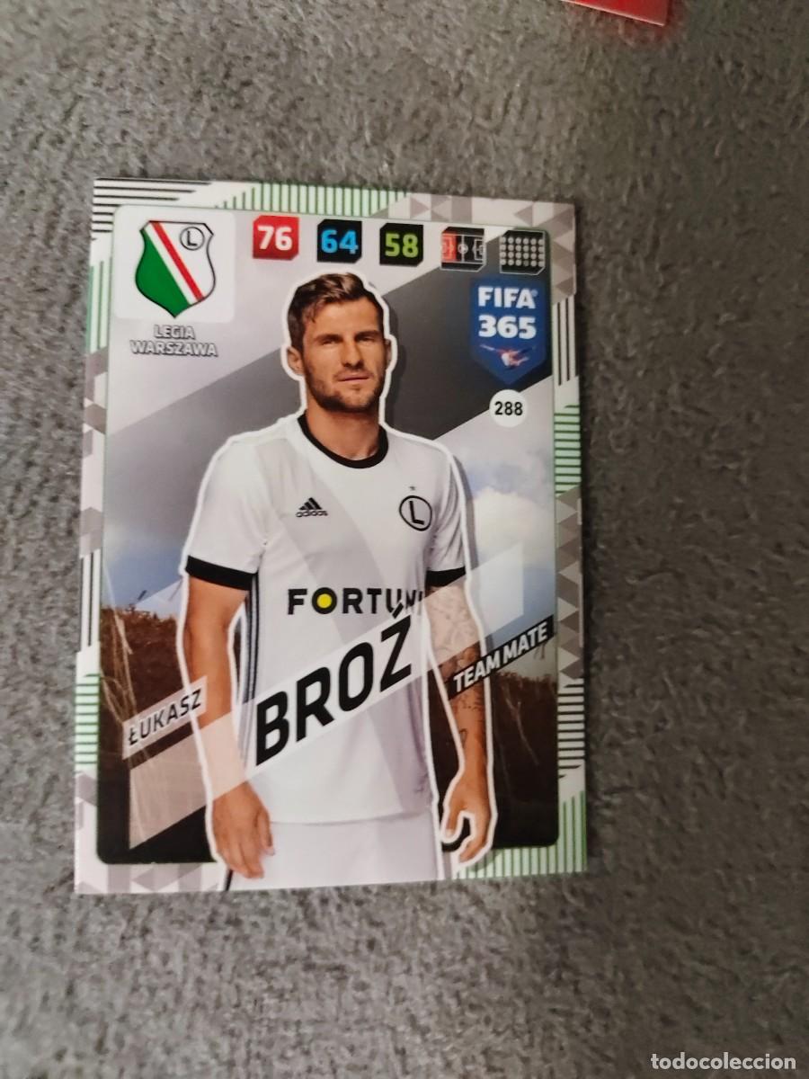 Cromos de f&uacute;tbol: 365 ADRENALYN XL 2018 288 ŁUKASZ BROŹ LEGIA WARSZAWA TEAM MATE FIFA PANINI 17 2017 18 AXL AAP
