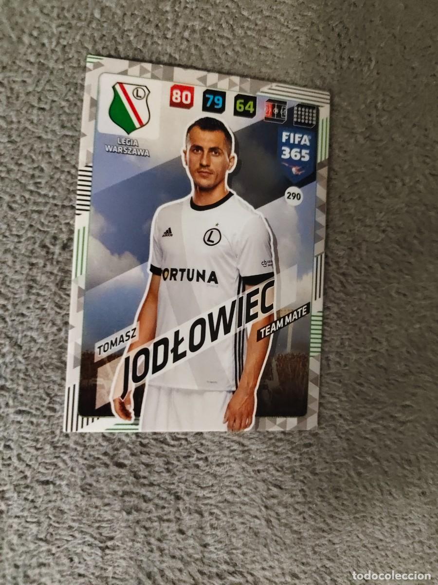 Cromos de f&uacute;tbol: 365 ADRENALYN XL 2018 290 TOMASZ JODŁOWIEC LEGIA WARSZAWA TEAM MATE FIFA PANINI 17 2017 18 AXL AAP